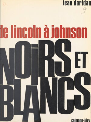 cover image of Noirs et blancs, de Lincoln à Johnson